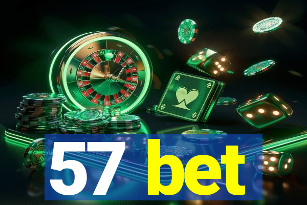 57 bet